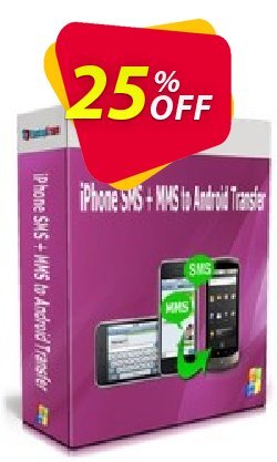 25% OFF Backuptrans iPhone SMS + MMS to Android Transfer - Family Edition  Coupon code