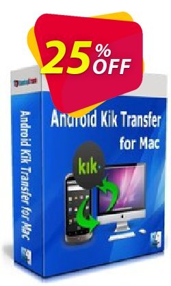 25% OFF Backuptrans Android Kik Transfer for Mac - Family Edition  Coupon code