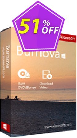 51% OFF Aiseesoft Burnova Coupon code