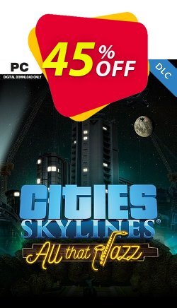 45% OFF Cities Skylines - All That Jazz DLC Discount