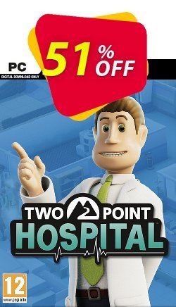 51% OFF Two Point Hospital PC Discount