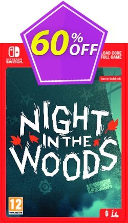 60% OFF Night in the Woods Switch Coupon code