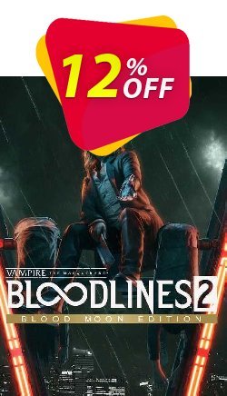 12% OFF Vampire: The Masquerade - Bloodlines 2: Blood Moon Edition PC Discount