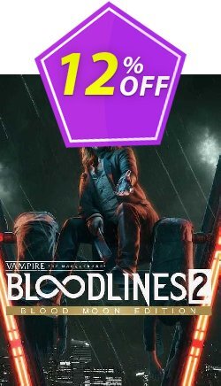 12% OFF Vampire: The Masquerade - Bloodlines 2: Blood Moon Edition PC Discount