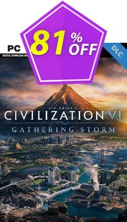 81% OFF Sid Meiers Civilization VI 6 PC Gathering Storm DLC - EU  Coupon code