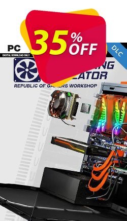 35% OFF PC Building Simulator - Republic of Gamers Workshop DLC Discount