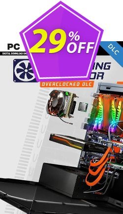 PC Building Simulator - Overclocked Edition Content DLC Deal