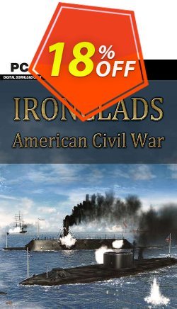 18% OFF Ironclads American Civil War PC Coupon code