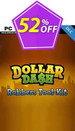 52% OFF Dollar Dash Robber's Toolkit DLC PC Coupon code