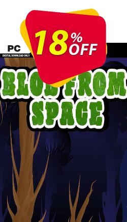 18% OFF Blob From Space PC Coupon code