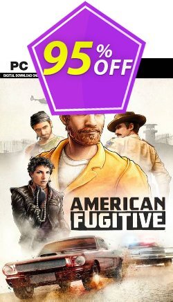 95% OFF American Fugitive PC Coupon code