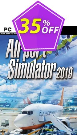 35% OFF Airport Simulator 2019 PC Discount