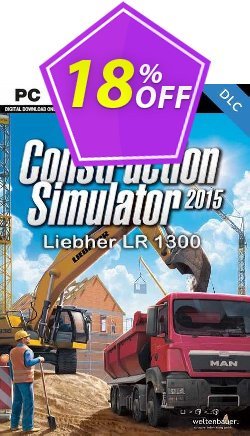 18% OFF Construction Simulator 2015 Liebherr LR 1300 PC Discount