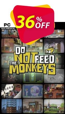 36% OFF Do Not Feed the Monkeys PC Discount