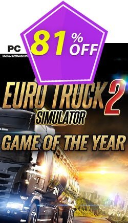 81% OFF Euro Truck Simulator 2 - GOTY Edition PC Discount