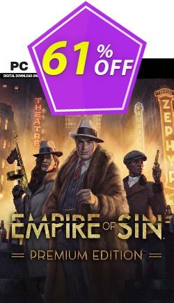 61% OFF Empire of Sin - Premium Edition PC Coupon code
