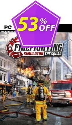 53% OFF Firefighting Simulator - The Squad PC Coupon code