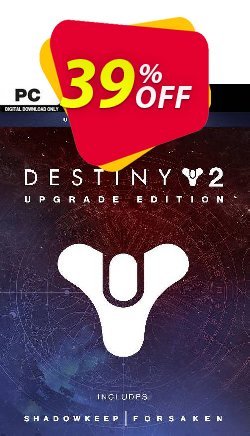 39% OFF Destiny 2: Upgrade Edition PC Coupon code