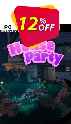 12% OFF House Party PC Coupon code