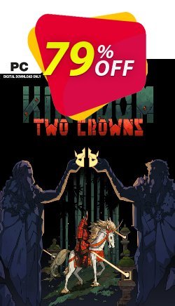 79% OFF Kingdom Two Crowns PC Coupon code