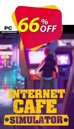 66% OFF Internet Cafe Simulator PC Coupon code