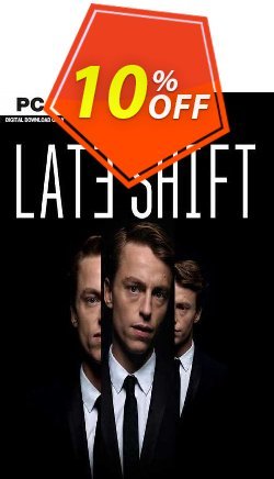 10% OFF Late Shift PC Coupon code