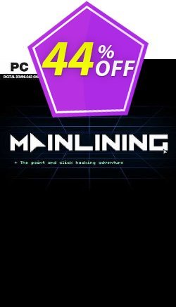 44% OFF Mainlining PC Coupon code