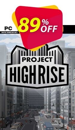 89% OFF Project Highrise PC Discount