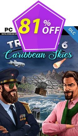 81% OFF Tropico 6 - Caribbean Skies PC - DLC Discount