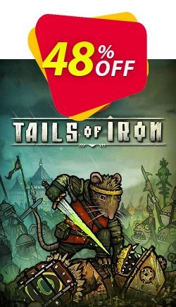 48% OFF Tails of Iron PC Coupon code