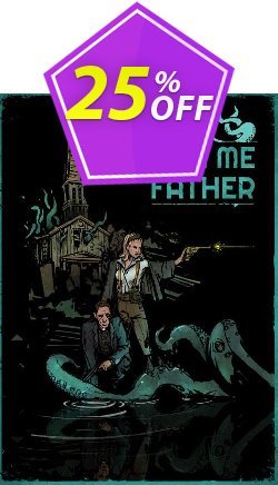 25% OFF Forgive Me Father PC Coupon code
