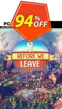 94% OFF Before We Leave PC Coupon code