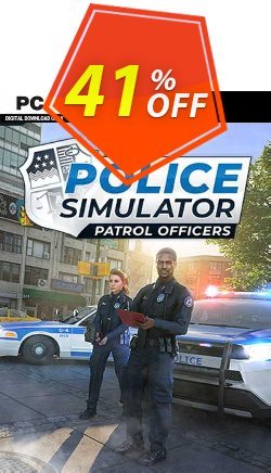41% OFF Police Simulator: Patrol Officers PC Discount