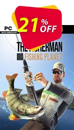21% OFF The Fisherman - Fishing Planet PC Coupon code