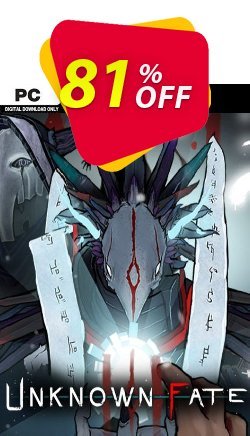 81% OFF Unknown Fate PC Coupon code