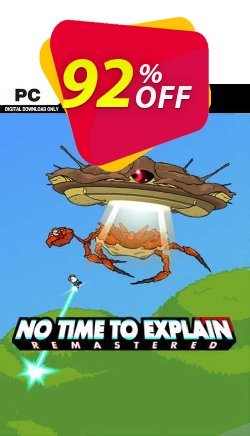 92% OFF No Time To Explain Remastered PC Coupon code
