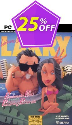 25% OFF Leisure Suit Larry 3 - Passionate Patti in Pursuit of the Pulsating Pectorals PC Coupon code