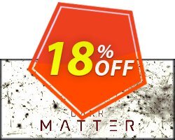 18% OFF Dark Matter PC Discount