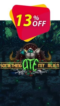 13% OFF Something Ate My Alien PC Discount