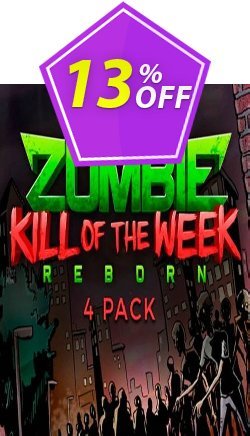 13% OFF Zombie Kill of the Week - Reborn 4 Pack PC Discount