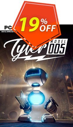 19% OFF Tyler: Model 005 PC Coupon code