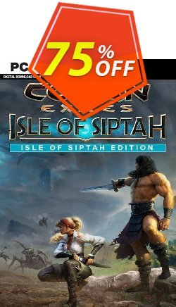 75% OFF Conan Exiles - Isle of Siptah Edition PC Discount