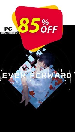 85% OFF Ever Forward PC Discount