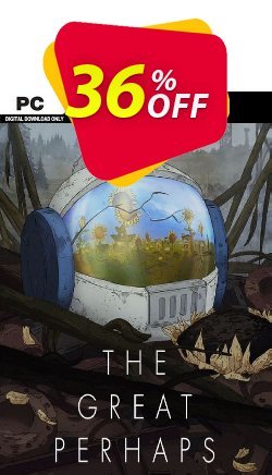 36% OFF The Great Perhaps PC Discount