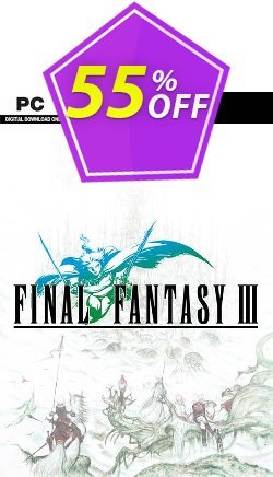 55% OFF Final Fantasy III PC Coupon code