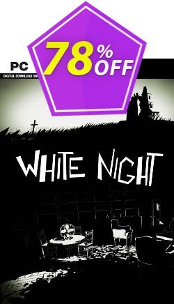 78% OFF White Night PC Coupon code