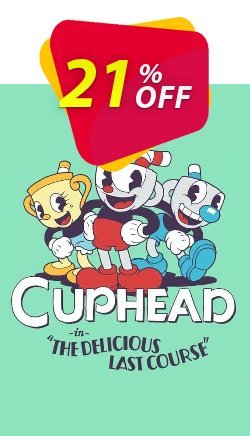 21% OFF Cuphead - The Delicious Last Course PC - DLC Discount