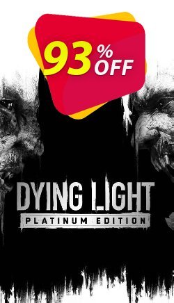 93% OFF Dying Light Platinum Edition PC Discount