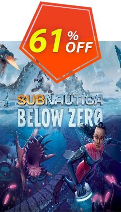 61% OFF Subnautica: Below Zero PC Coupon code