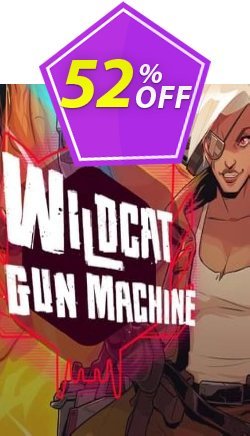 52% OFF Wildcat Gun Machine PC Coupon code